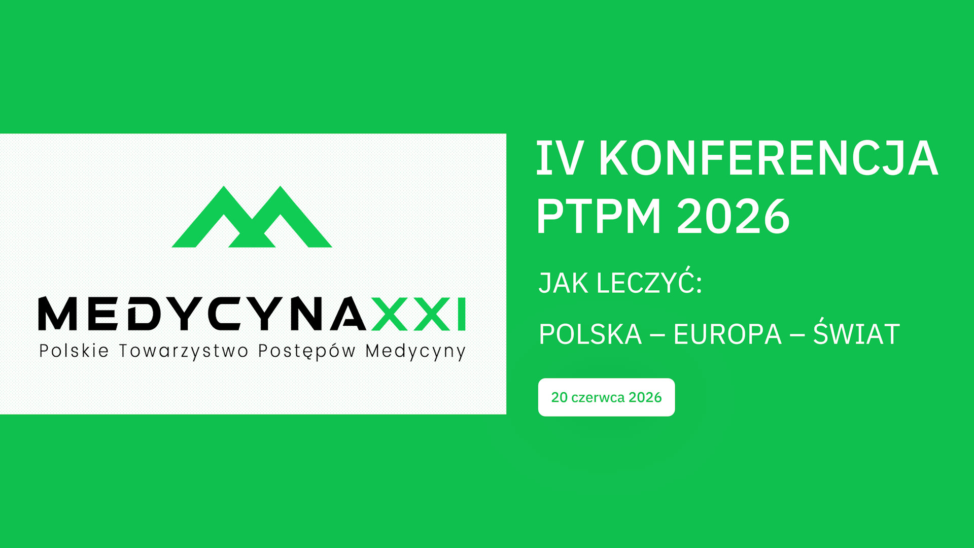 IV Konferencja PTPM-Medycyna XXI