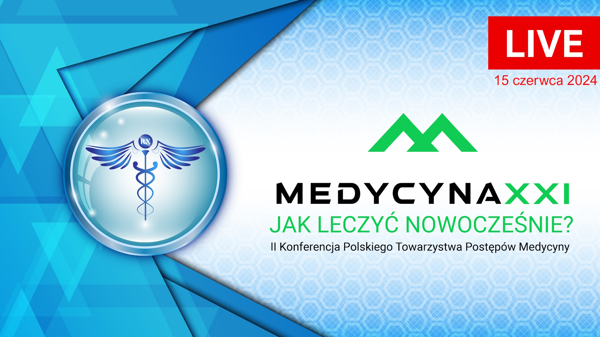 II Konferencja Polskiego Towarzystwa Postępów Medycyny: MEDYCYNA XXI – JAK LECZYĆ NOWOCZEŚNIE?